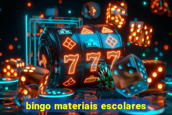 bingo materiais escolares